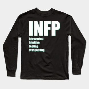 INFP The Mediator MBTI types 6B Myers Briggs personality Long Sleeve T-Shirt